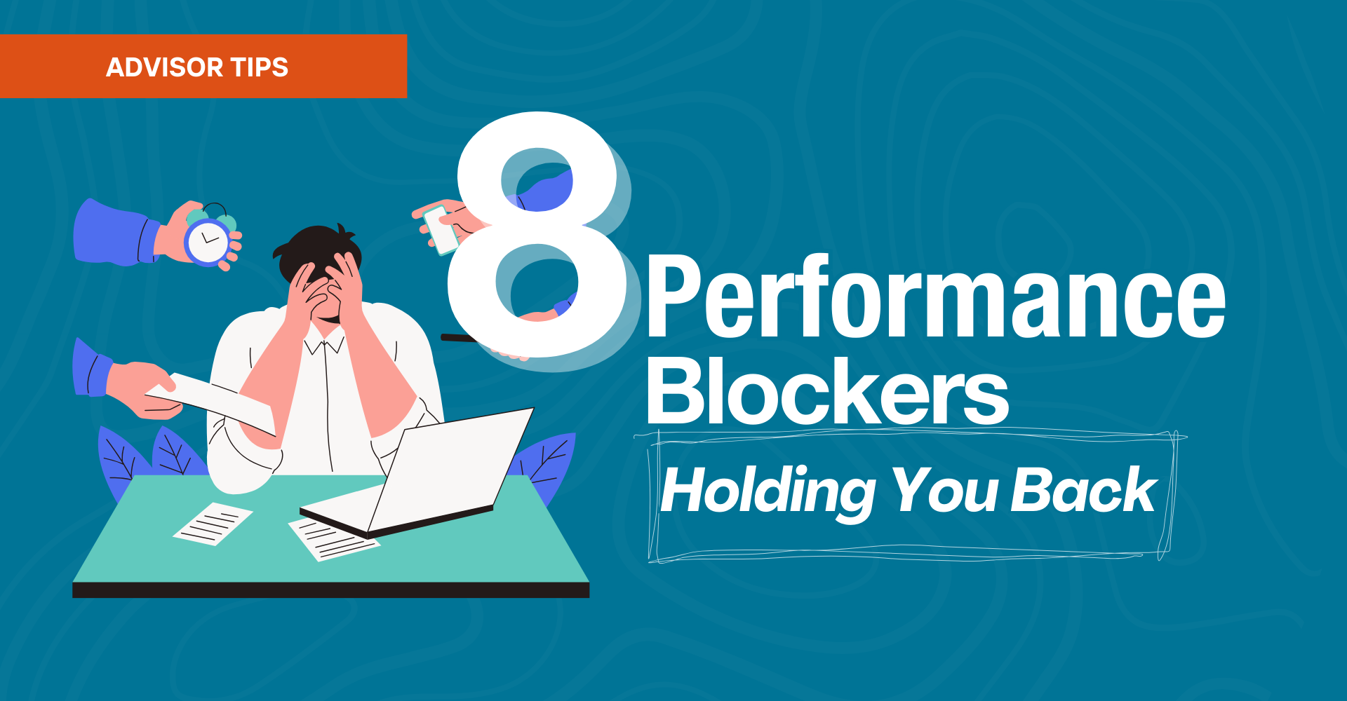 8 Performance Blockers Holding You Back - Entrepreneur Center